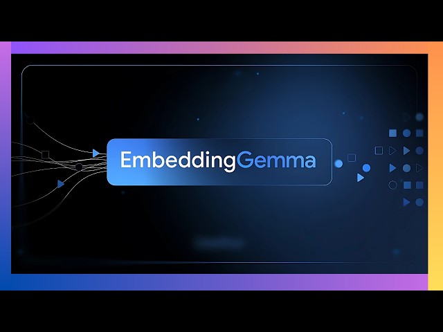Embedding Gemma – A Game-Changer for On-Device RAG